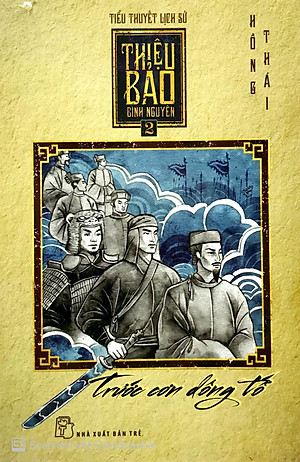 Sách Thiệu Bảo Bình Nguyên 02: Trước Cơn Dông Tố