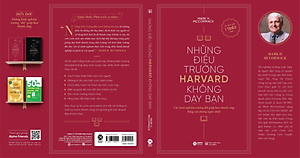Sách Những Điều Trường Harvard Không Dạy Bạn (Tái Bản)