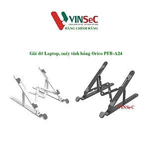 Giá đỡ Laptop, máy tính bảng gấp gọn Orico PFB-A24 - Hàng Chính Hãng
