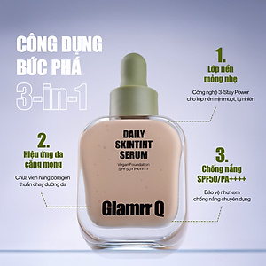 [MỚI] Kem Nền Serum Căng Bóng Glamrr Q Daily SkinTint Serum Vegan Foundation SPF50+/PA++++ (30ml) màu #01 sáng vừa