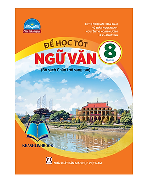 Sách - Để học tốt ngữ văn 8 - tập 2 ( bộ chân trời sáng tạo )