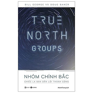 Sách True North Groups - Nhóm Chính Bắc