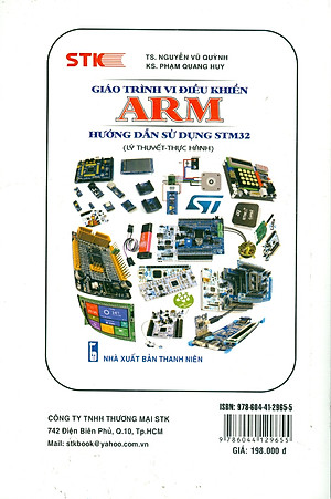 Vi Điều Khiển ARM Và Ứng Dụng - Lập Trình Điều Khiển Với STM32 - TS. Bùi Thị Duyên chủ biên, TS. Bùi Anh Tuấn, TS. Trần Quốc Hoàn, TS. Nguyễn Tiến Dũng, TS. Lê Doãn Trinh