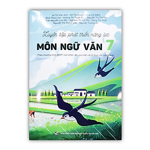 Sách - Luyện Tập Phát Triển Năng Lực Môn Ngữ Văn 7 ( Theo Chương Trình Giáo Dục Phổ Thông Mới 2018 )