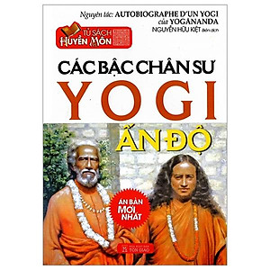 Tủ Sách Huyền Môn - Các Bậc Chân Sư Yogi Ấn Độ