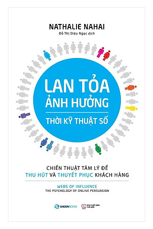 Cuốn Sách Về Kinh Tế Hay-Lan Tỏa Ảnh Hưởng Thời Kỹ Thuật Số - Chiến Thuật Tâm Lý Để Thu Hút Và Thuyết Phục Khách Hàng