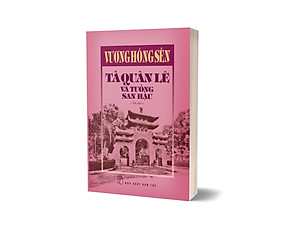 Sách Vương Hồng Sển - Tả Quân Lê Và Tuồng San Hậu - Di Cảo (Bìa Cứng)