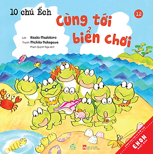 BỘ SÁCH TRANH EHON NHẬT BẢN “10 CHÚ ẾCH” - PHẦN 2 (Tập 7 – Tập 12)