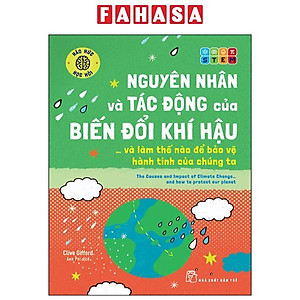 Háo Hức Học Hỏi - STEM - Nguyên Nhân Và Tác Động Của Biến Đổi Khí Hậu… Và Làm Thế Nào Để Bảo Vệ Hành Tinh Của Chúng Ta