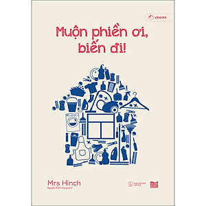 Sách Muộn Phiền Ơi, Biến Đi!