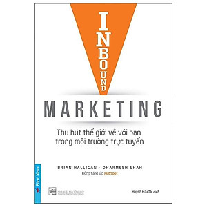 Sách Inbound Marketing - Thu Hút Thế Giới Về Bạn Trong Môi Trường Trực Tuyến