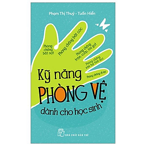 Kỹ Năng Phòng Vệ Dành Cho Học Sinh (Tái Bản 2023)