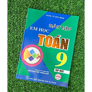 Combo Bài Tập Em Học Toán 9 - Tập 1+ 2 (Biên Soạn Theo Chương Trình Mới) (HA-MK)