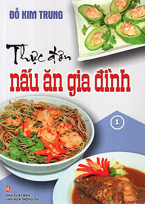 Sách Thực Đơn Nấu Ăn Gia Đình (Tập 1)
