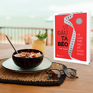 Sách Vì Đâu Ta Béo - Và Làm Thế Nào Để Khắc Phục