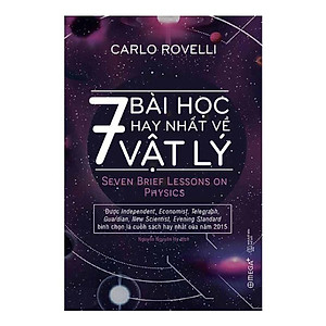 Combo Lược Sử Vạn Vật (Tái Bản) + 7 Bài Học Hay Nhất Về Vật Lý (Tái Bản 2018) (2 cuốn)