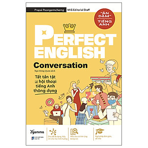 Perfect English Conversation Tất Tần Tật Về Hội Thoại Tiếng Anh Thông Dụng- Alpha