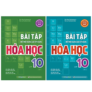 Combo Bài Tập Bổ Trợ Nâng Cao Kỹ Năng Hóa Học Lớp 10 (2 Tập)