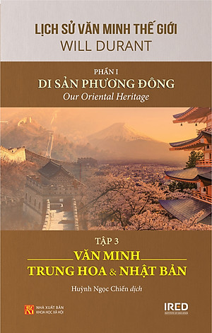 Lịch Sử Văn Minh Thế Giới Phần 1: Di Sản Phương Đông - Will Durant (trọn bộ 3 tập) - Sách IRED Books