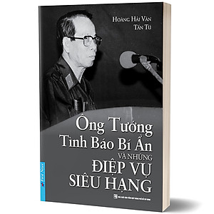 Sách Ông Tướng Tình Báo Bí Ẩn Và Những Điệp Vụ Siêu Hạng