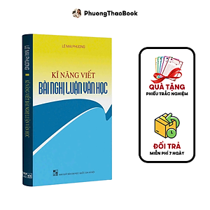 Combo 2 Sách : Kỹ Năng Viết Bài Văn Nghị Luận Xã Hội & Kỹ Năng Viết Bài Nghị Luận Văn Học ( cô lê mai phương )