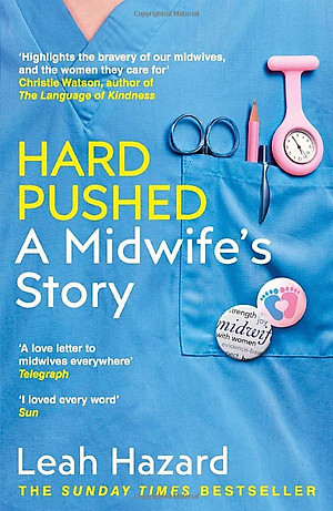 Hard Pushed: A Midwife’s Story