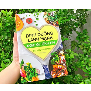 Sách Dinh Dưỡng Lành Mạnh - Ngại Gì Bệnh Tim