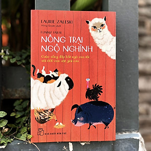 Sách Nông trại Ngộ nghĩnh: Cuộc sống đầy bất ngờ của tôi với 600 con vật giải cứu