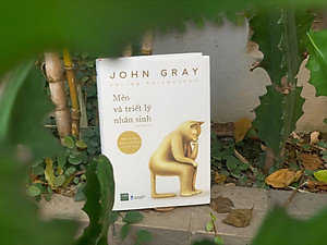 Mèo và triết lý nhân sinh - John Gray