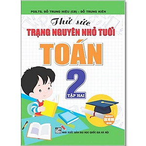 Sách - Thử Sức Trạng Nguyên Nhỏ Tuổi Toán Lớp 2 - Dùng Chung Các Bộ SGK Hiện Hành - Hồng Ân