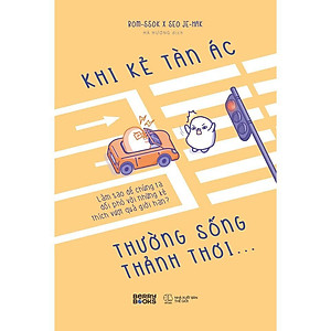 Sách - Khi Kẻ Tàn Ác Thường Sống Thảnh Thơi - Bom-ssok & Seo Je-hak - AZ Việt Nam