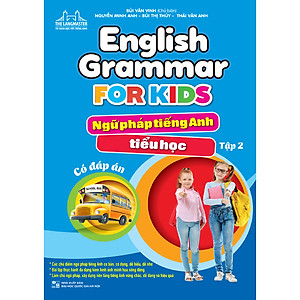 Sách English Grammar For Kids - Ngữ Pháp Tiếng Anh Tiểu Học - Tập 2 (Có Đáp Án)