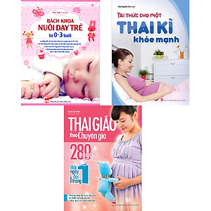 COMBO TRI THỨC THAI SẢN + THAI GIÁO THEO CHUYÊN GIA + BÁCH KHOA NUÔI DẠY TRẺ TỪ 0-3