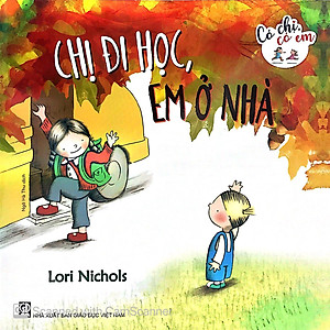 Có Chị Có Em - Chị Đi Học, Em Ở Nhà