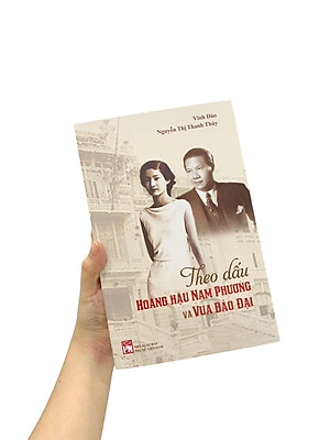 Theo Dấu Hoàng Hậu Nam Phương Và Vua Bảo Đại