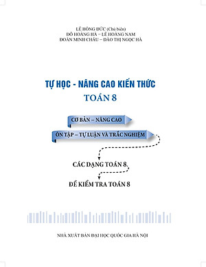 Tự Học Nâng Cao Kiến Thức Toán 8 (Tái Bản 2022)