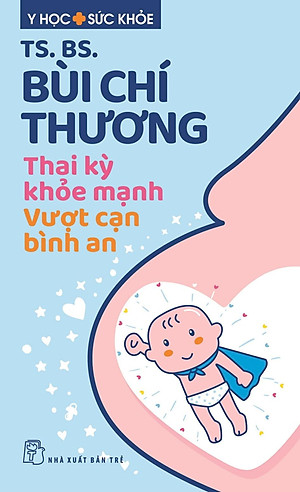 Sách Thai Kỳ Khỏe Mạnh - Vượt Cạn Bình An