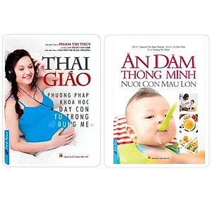 Combo Thai Giáo  Phương Pháp Khoa Học Dạy Con Từ Trong Bụng Mẹ + Ăn Dặm Thông Minh - Bản Quyền