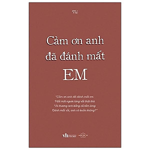 Cảm Ơn Anh Đã Đánh Mất Em