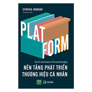 Sách PLATFORM - Nền Tảng Phát Triền Thương Hiệu Cá Nhân