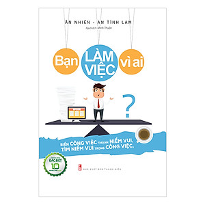 Sách Bạn Làm Việc Vì Ai?