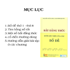 Bất Đẳng Thức Dưới Góc Nhìn Của Các Bổ Đề - Kèm Hướng Dẫn Giải Các Bài Toán Ở Mỗi Chương 