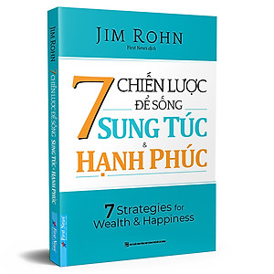 Sách 7 Chiến Lược Để Sống Sung Túc & Hạnh Phúc