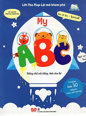 Sách Tương Tác - Lift-The-Flap-Lật Mở Khám Phá - My ABC - Bảng Chữ Cái Tiếng Anh Cho Bé (Tái Bản)