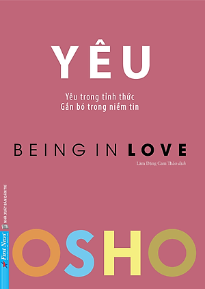 Sách OSHO Yêu - Being In Love - Yêu Trong Tỉnh Thức