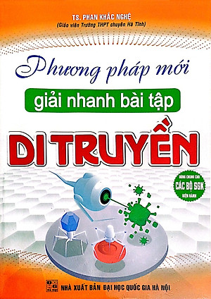 Sách Phương Pháp Mới Giải Nhanh Bài Tập Di Truyền