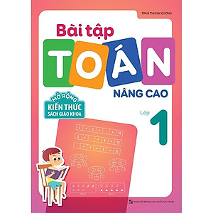 Sách: Bài Tập Toán Nâng Cao Lớp 1 - Mở Rộng Kiến Thức Sách Giáo Khoa