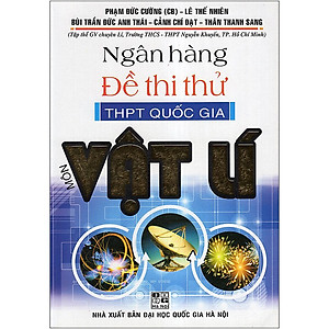 Sách Ngân Hàng Đề Thi Thử Thpt Quốc Gia Môn Vật Lí ( Tái Bản)