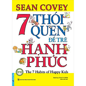 Sách 7 Thói Quen Để Trẻ Hạnh Phúc (Song Ngữ) (Tái Bản 2022)