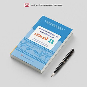 Bộ công cụ hỗ trợ dạy - học phát triển năng lực Lịch sử 11